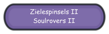 Zielespinsels II Soulrovers II