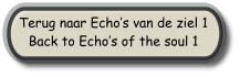 Terug naar Echo’s van de ziel 1 Back to Echo’s of the soul 1